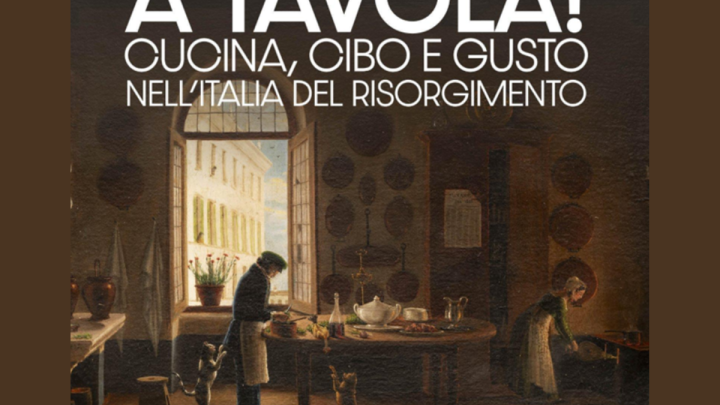 A Tavola! Cucina, Cibo E Gusto Nell'italia Del Risorgimento