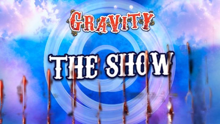 Gravity Show