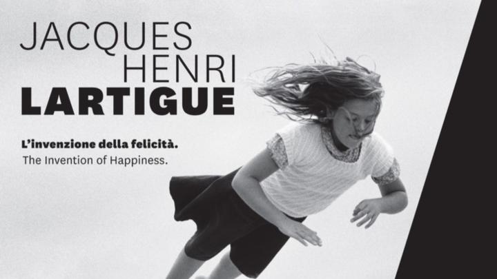 JACQUES HENRI LARTIGUE. L'INVENZIONE DELLA FELICITA' - THE INVENTION OF HAPPINESS