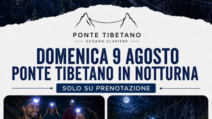 Agosto 09.08 Ponte Tibetano Notturna